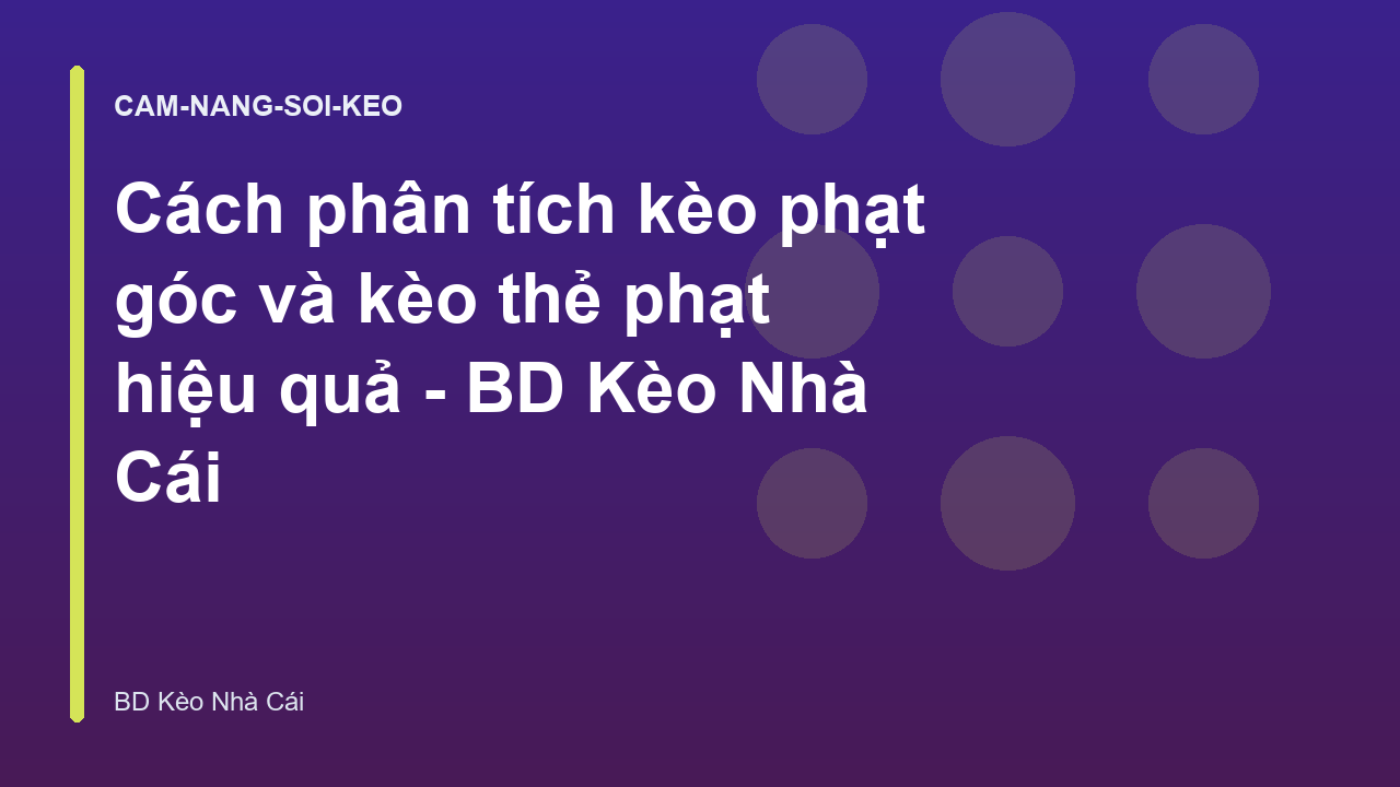 Read more about the article Cách phân tích kèo phạt góc và kèo thẻ phạt hiệu quả – BD Kèo Nhà Cái