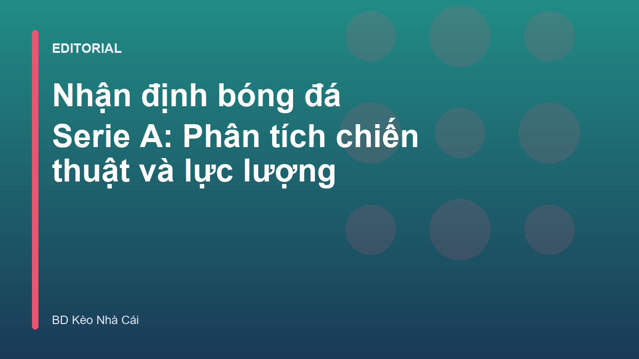 Phân tích chiến thuật bóng đá Serie A